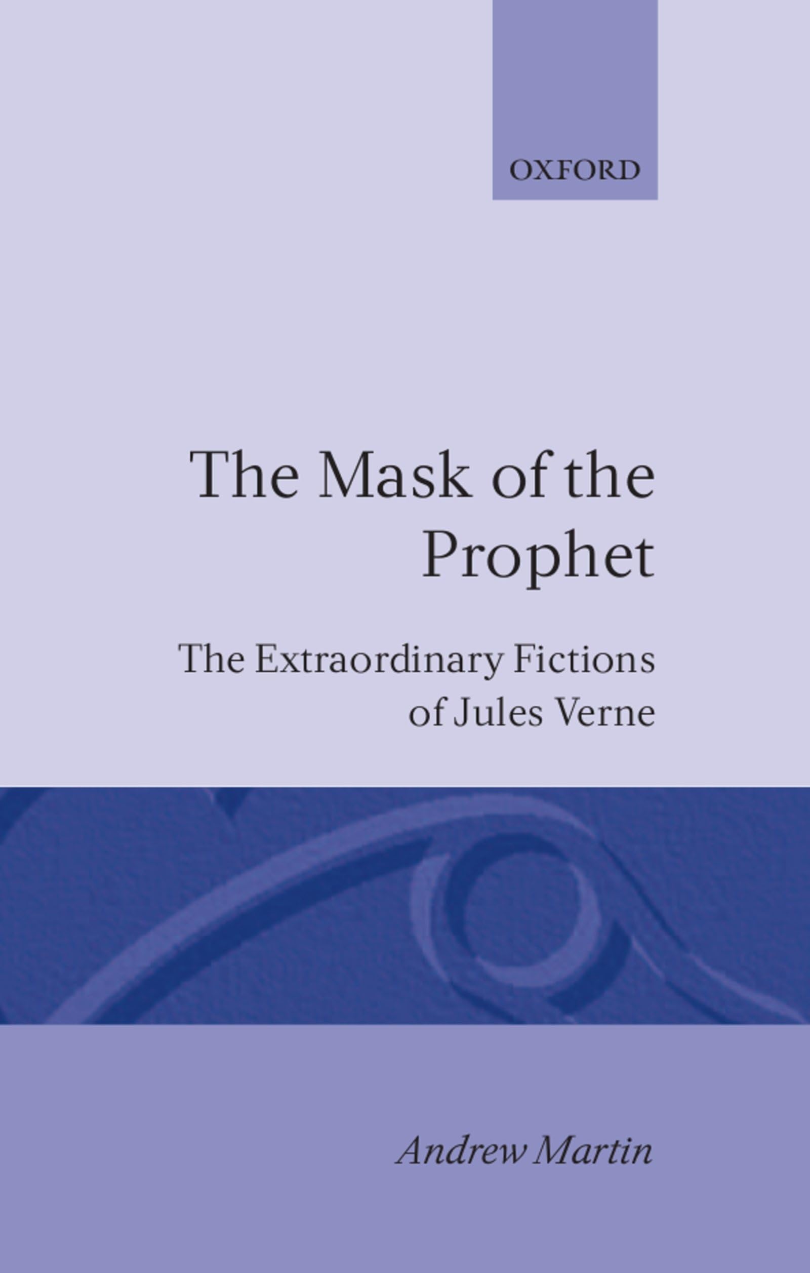 The Mask of the Prophet: The Extraordinary Fictions of Jules Verne,Used