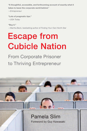 Escape From Cubicle Nation: From Corporate Prisoner to Thriving Entrepreneur,Used