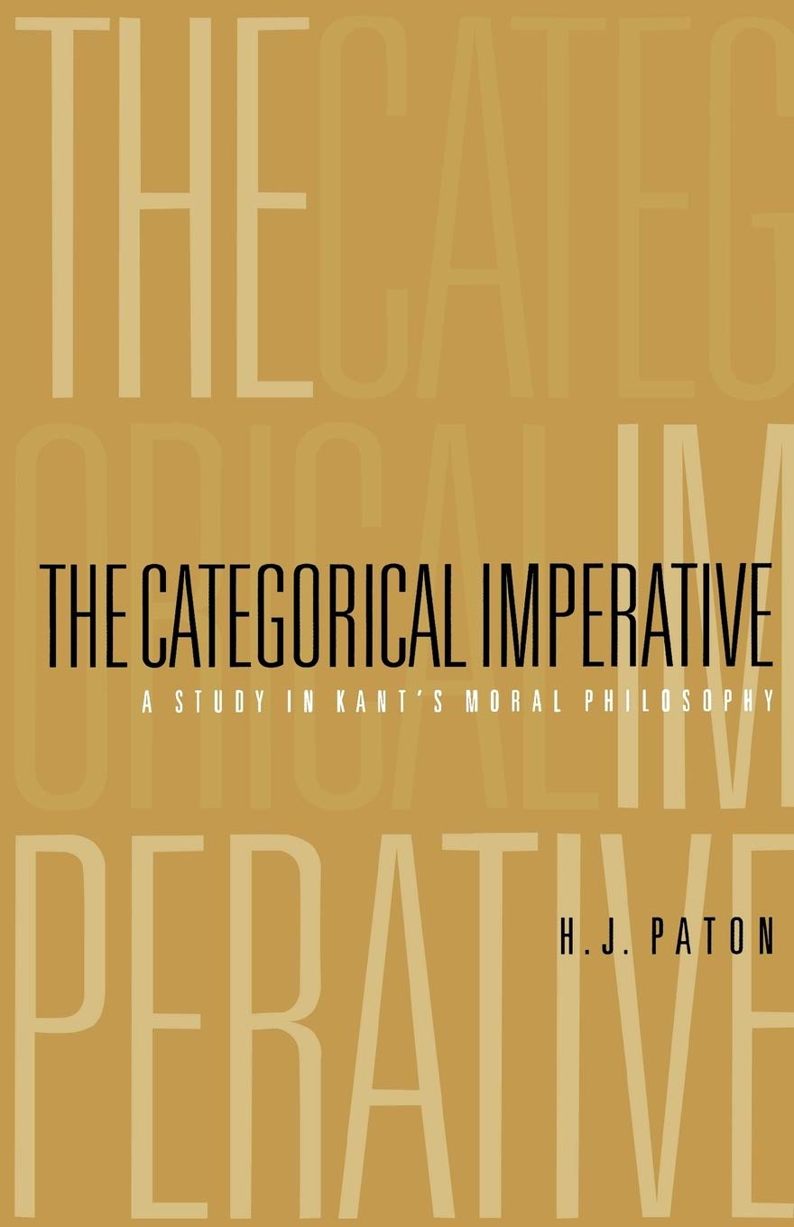 The Categorical Imperative: A Study in Kant's Moral Philosophy,Used