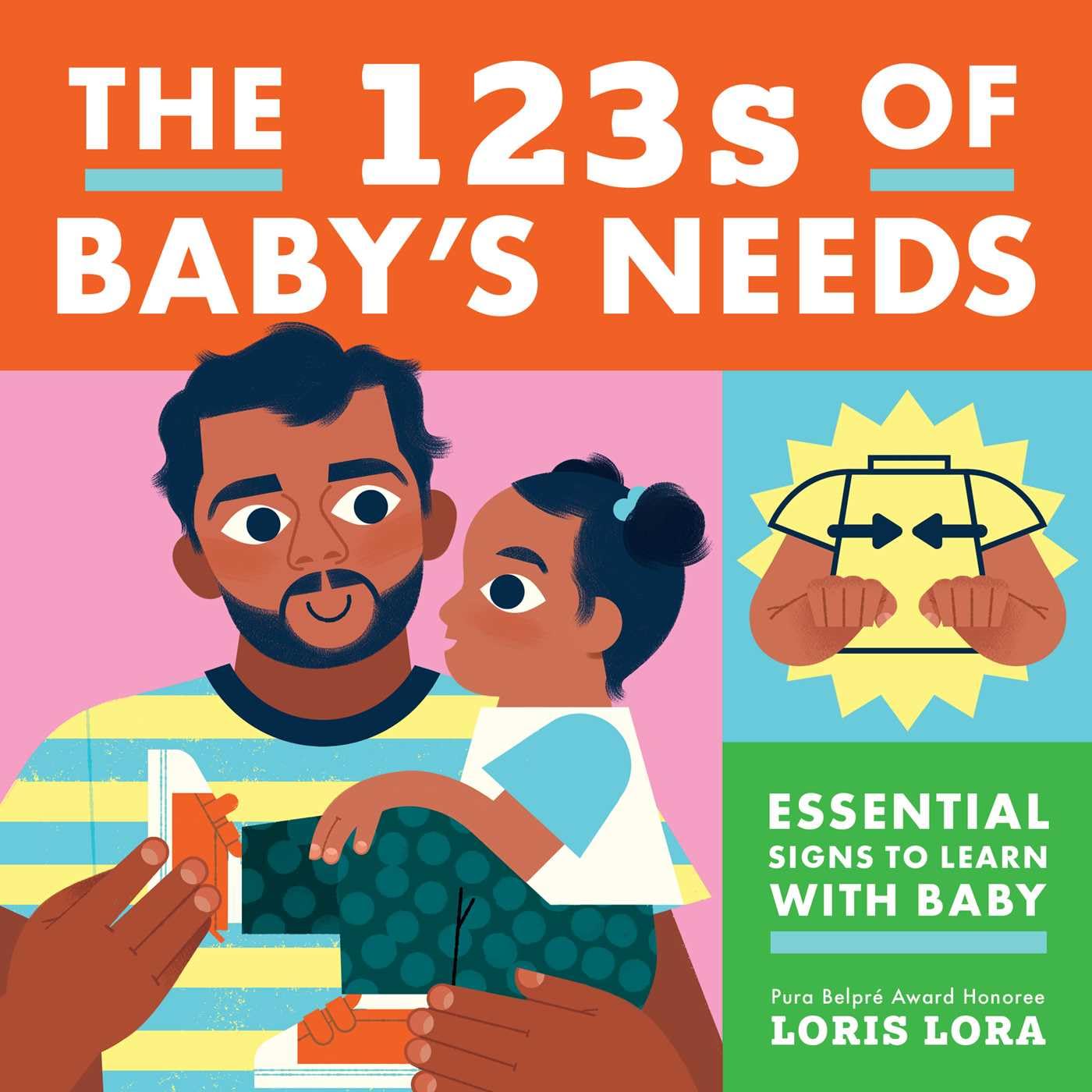 The 123S Of BabyS Needs: A Sign Language Book For Babies