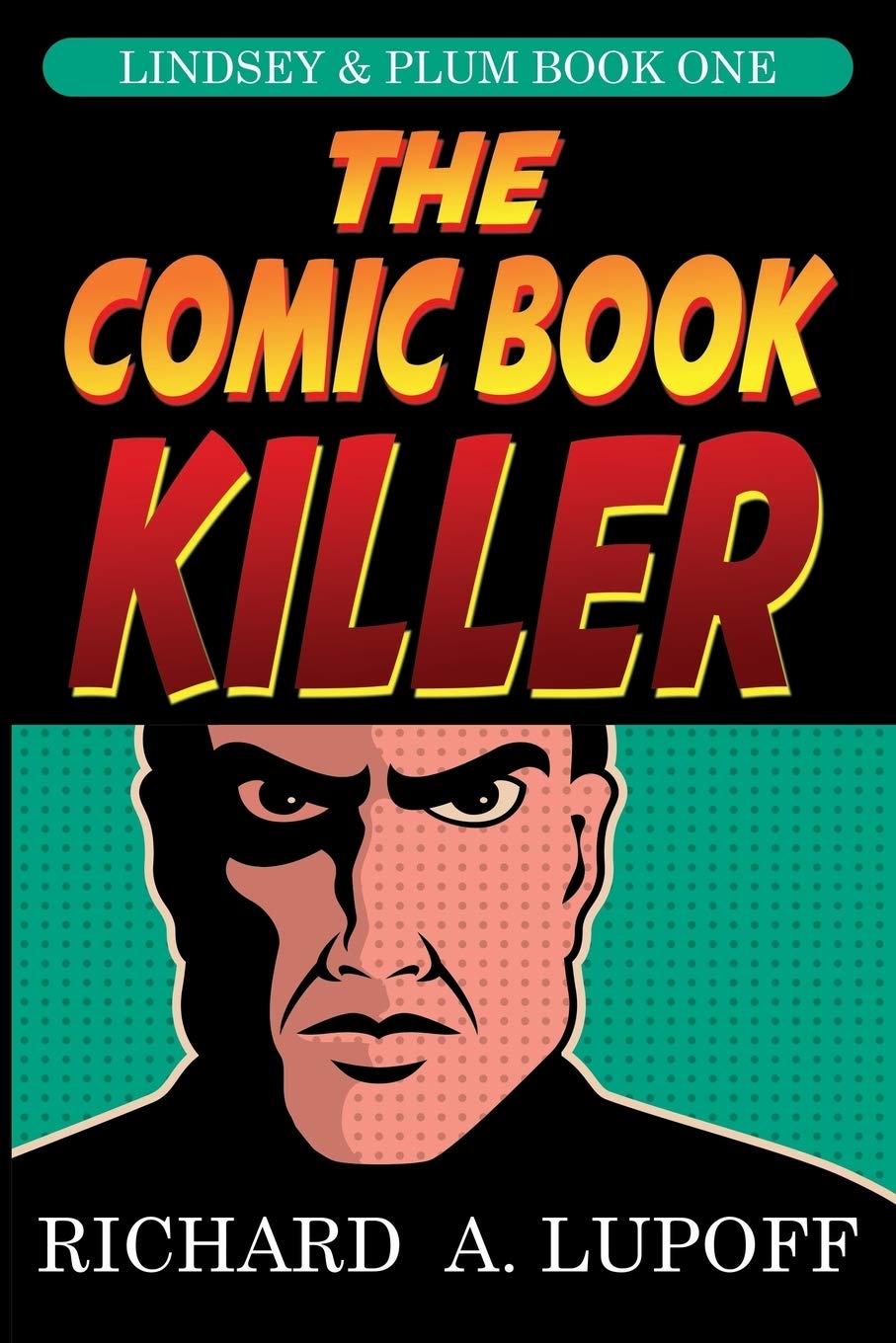 The Comic Book Killer: The Lindsey & Plum Detective Series, Book One,Used