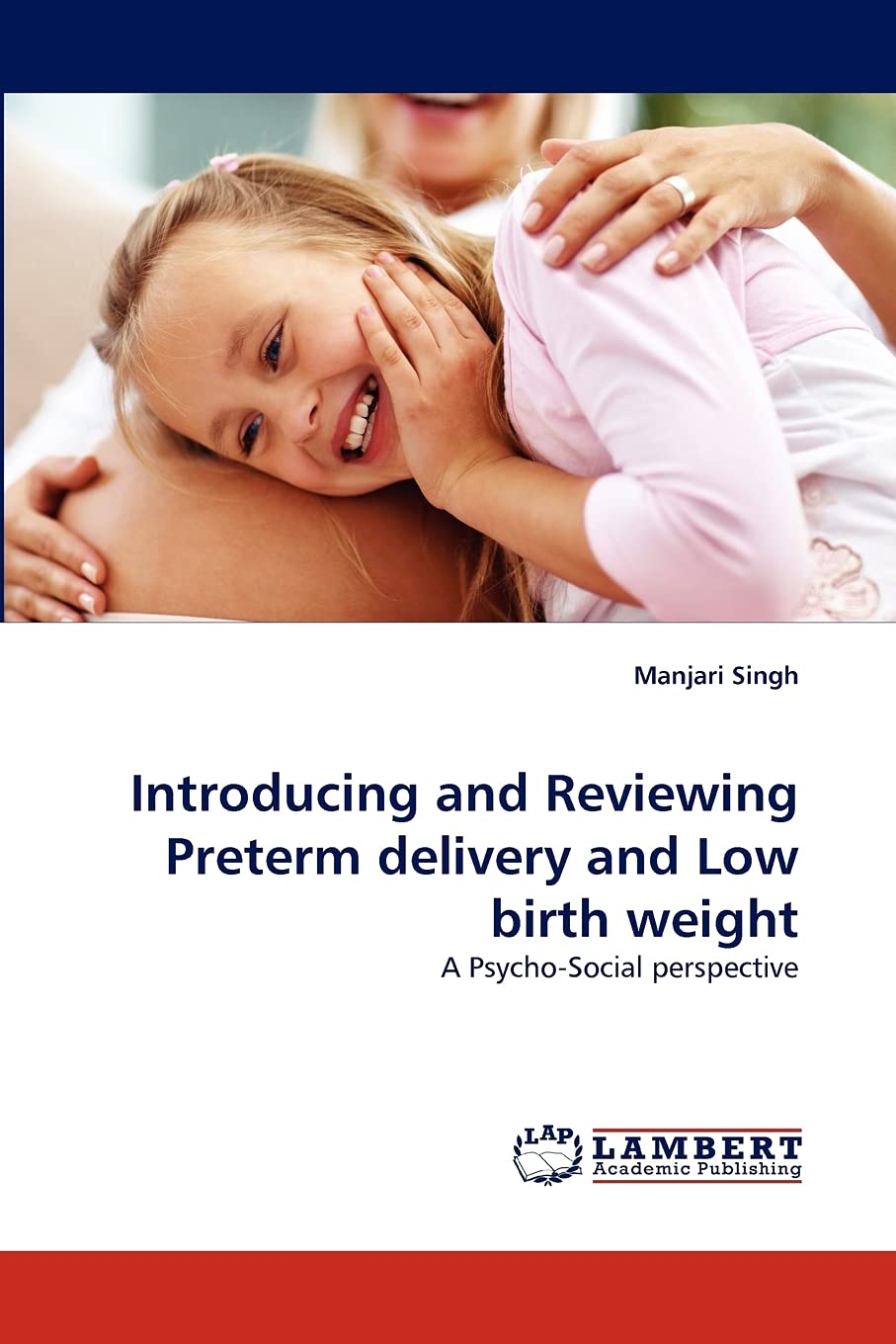 Introducing and Reviewing Preterm delivery and Low birth weight: A PsychoSocial perspective,Used