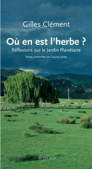 O en est l'herbe ?: Rflexions sur le Jardin plantaire,New