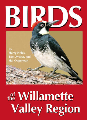 Birds of the Willamette Valley Region (Regional Bird Books),New