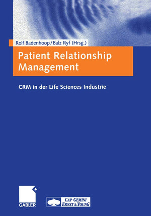 Patient Relationship Management: CRM in der Life Sciences Industrie (German Edition),Used