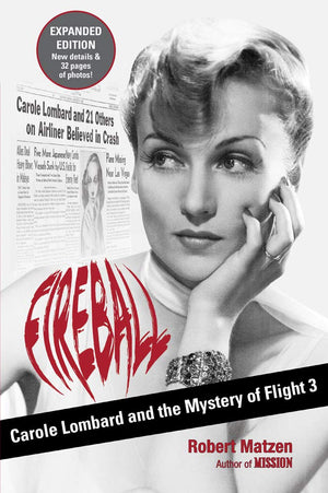 Fireball: Carole Lombard and the Mystery of Flight 3,Used
