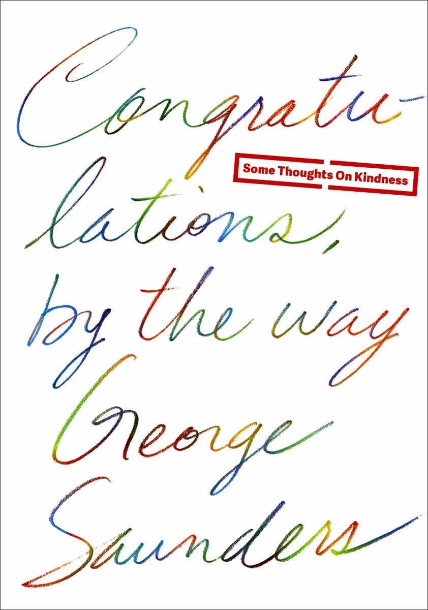 Congratulations, by the way: Some Thoughts on Kindness,Used