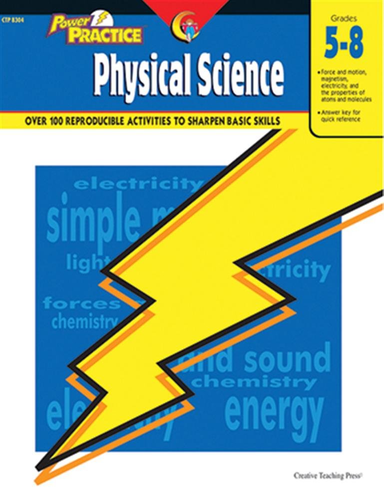 Creative Teaching Power Practice: Physical Science, 5th Grade  8th Grade Activity Workbook,Used