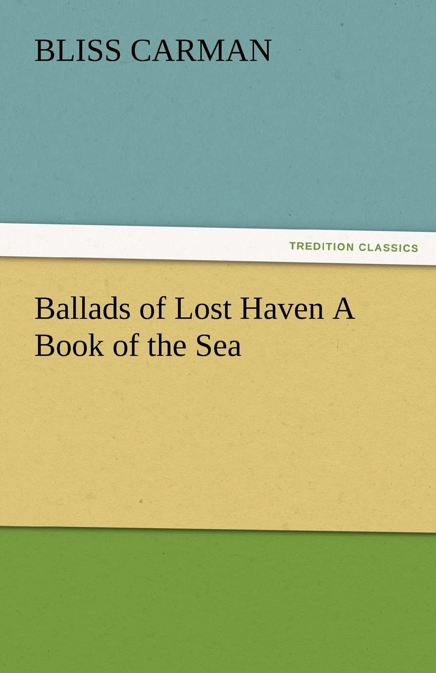 Ballads of Lost Haven a Book of the Sea,Used