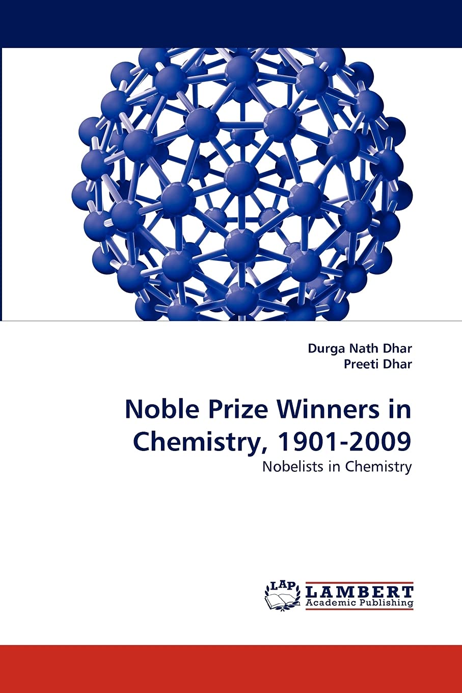 Noble Prize Winners in Chemistry, 19012009: Nobelists in Chemistry,Used