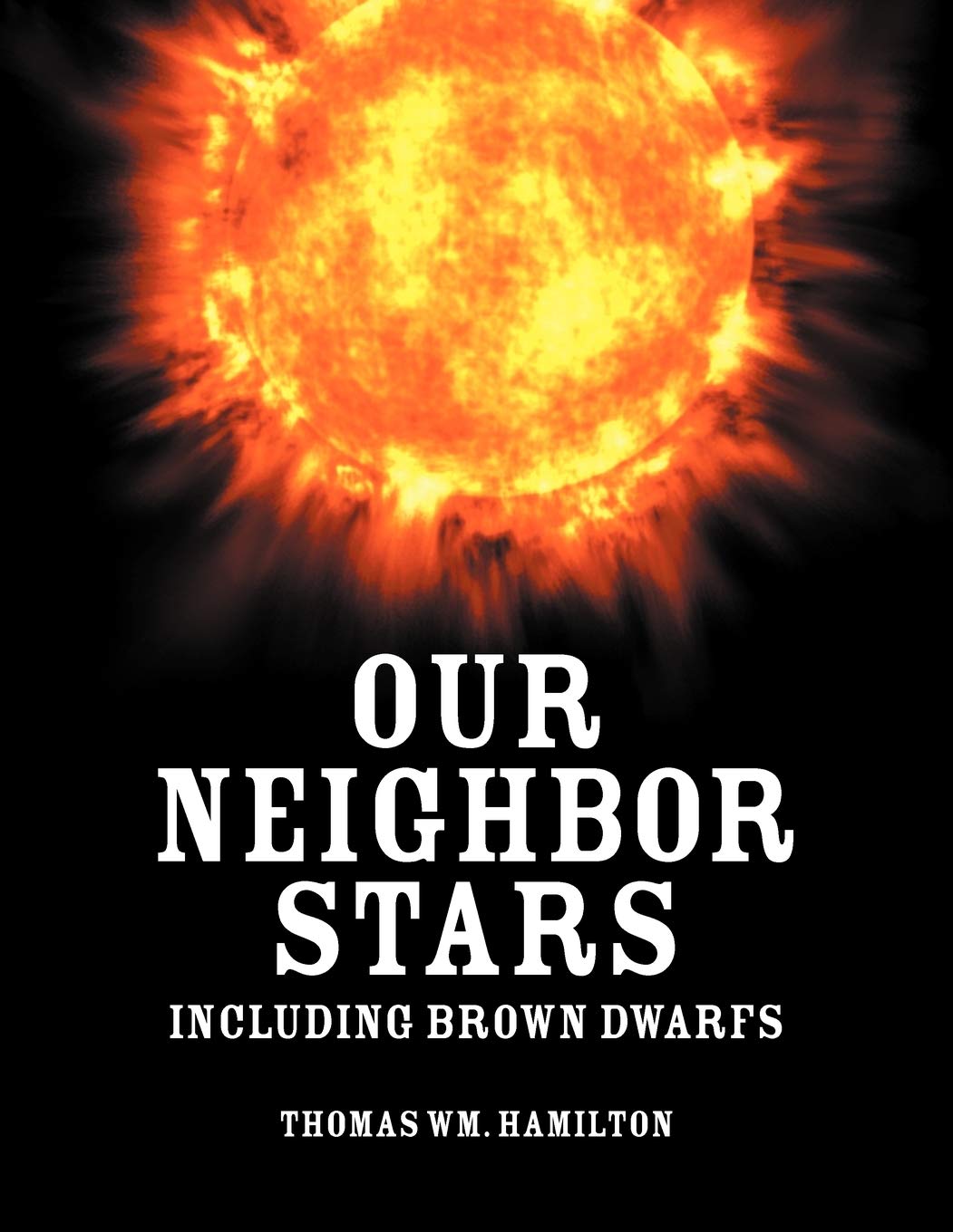 Our Neighbor Stars: Including Brown Dwarfs,Used