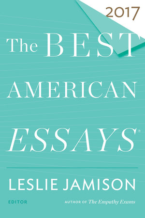 The Best American Essays 2017 (The Best American Series )