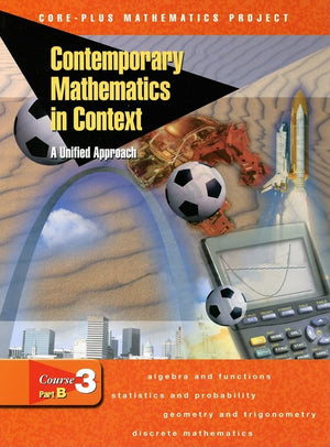 Contemporary Mathematics in Context: A Unified Approach, Course 3, Part B, Student Edition,Used
