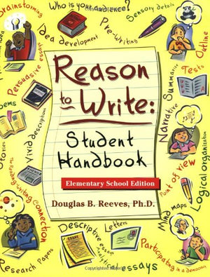 Reason to Write: Student Handbook, Elementary School Edition,Used