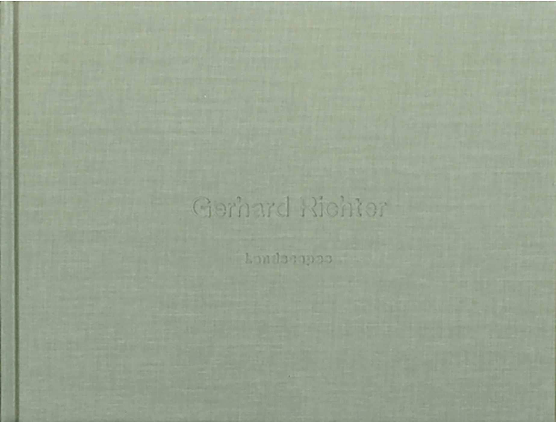 Gerhard Richter: Landscapes,New