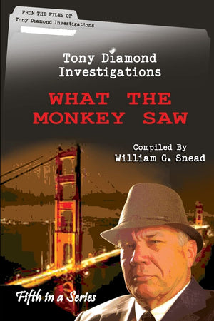 What The Monkey Saw: From the Files of Tony Diamond, PI (Tony Diamond Investigations),Used