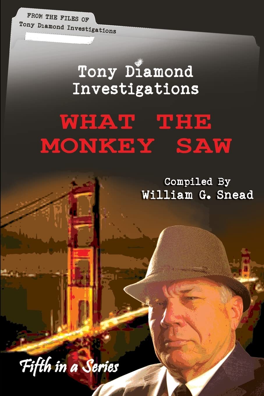 What The Monkey Saw: From the Files of Tony Diamond, PI (Tony Diamond Investigations),Used