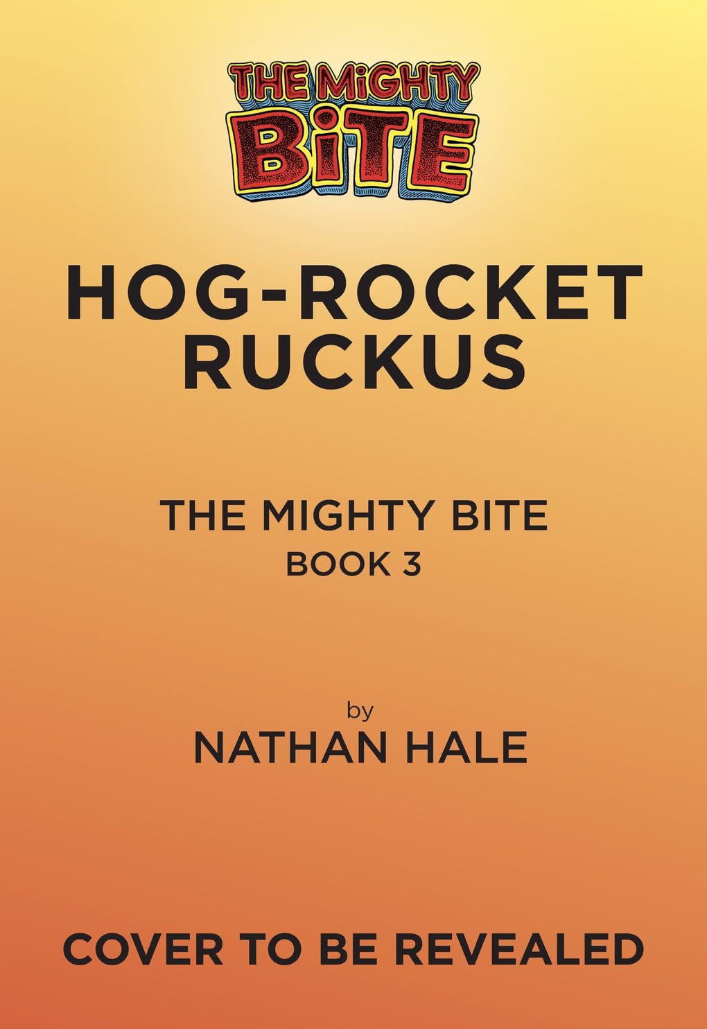The Mighty Bite #3: HogRocket Ruckus: A Graphic Novel (Volume 3)