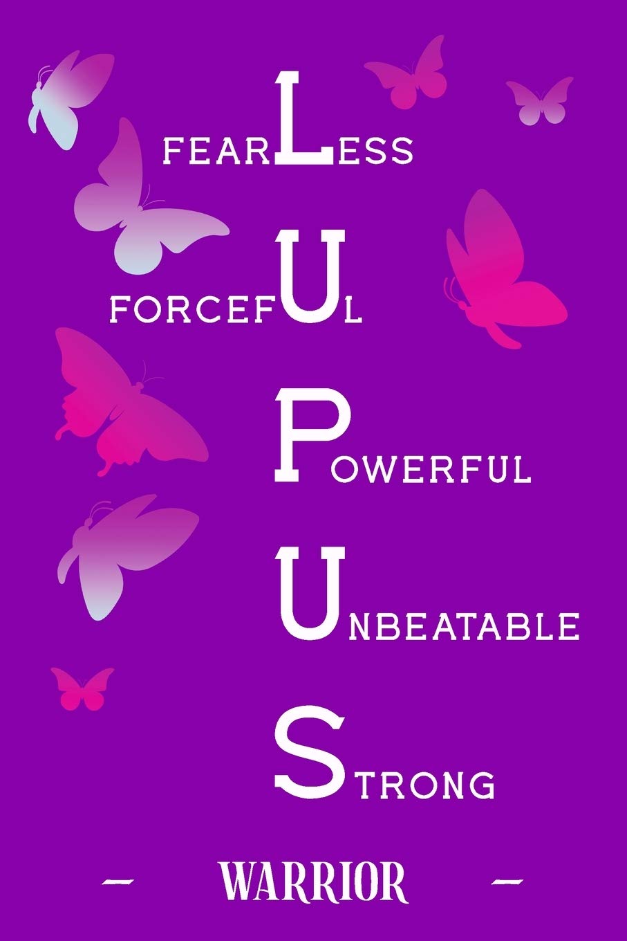 Lupus WARRIOR Notebook: Lupus means fearless, forceful, powerful, unbeatable, strong.,Used