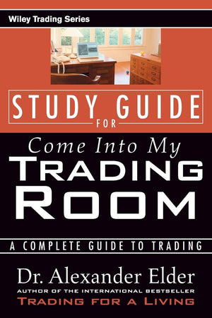 Study Guide for Come Into My Trading Room: A Complete Guide to Trading,Used