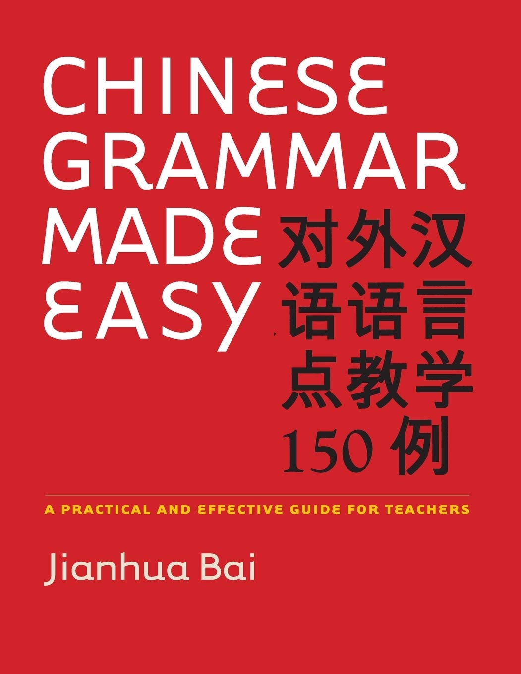 Chinese Grammar Made Easy: A Practical and Effective Guide for Teachers,Used