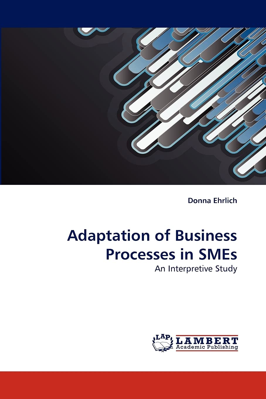 Adaptation of Business Processes in SMEs: An Interpretive Study,Used