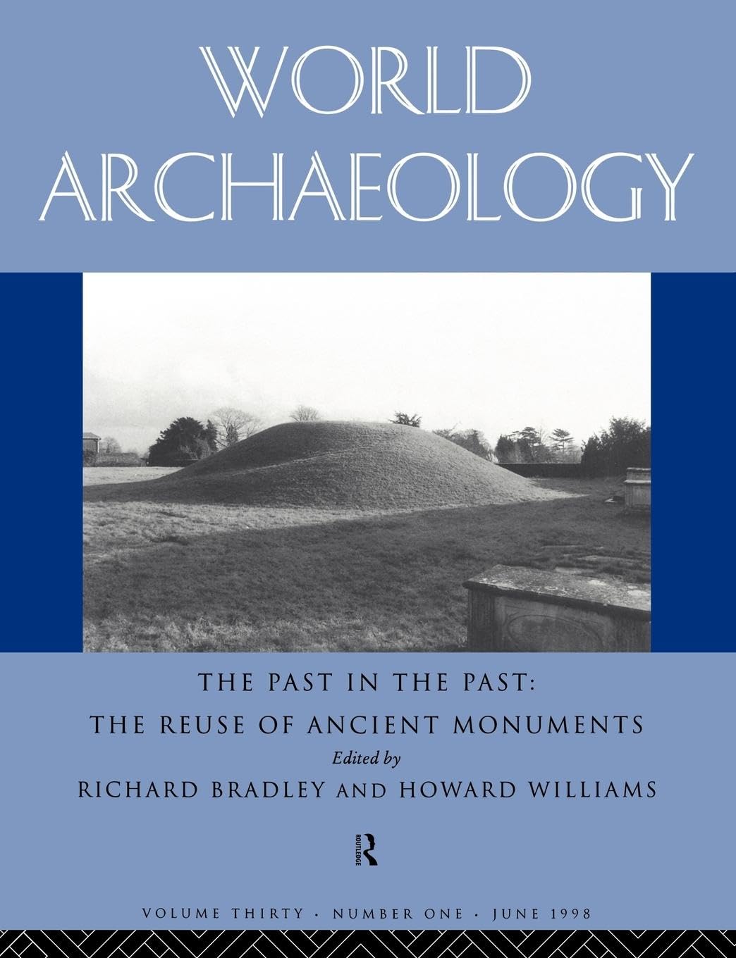 The Past in the Past: the Reuse of Ancient Monuments (World Archaeology S),Used