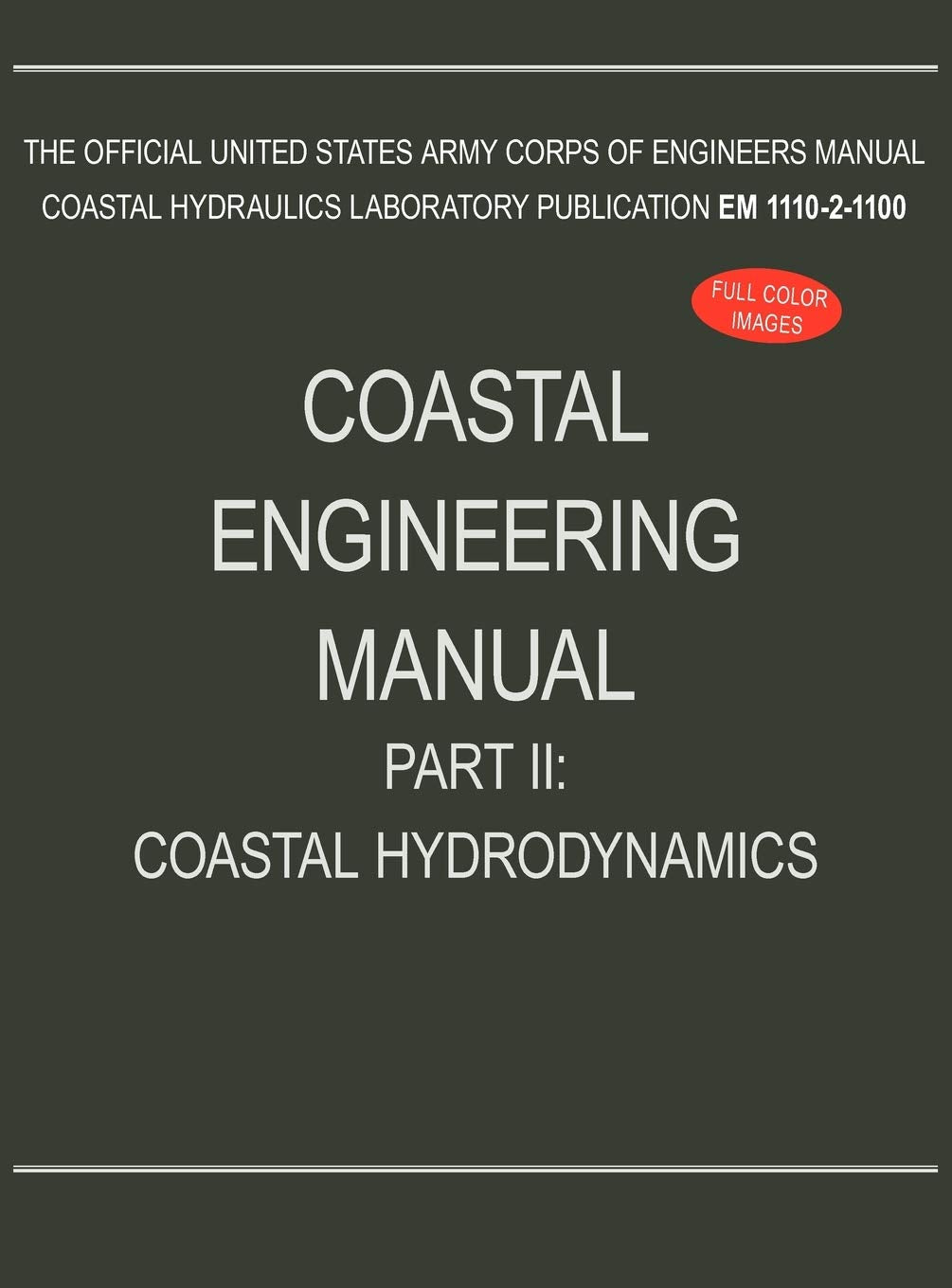 Coastal Engineering Manual Part Ii: Coastal Hydrodynamics (Em 111021100),Used