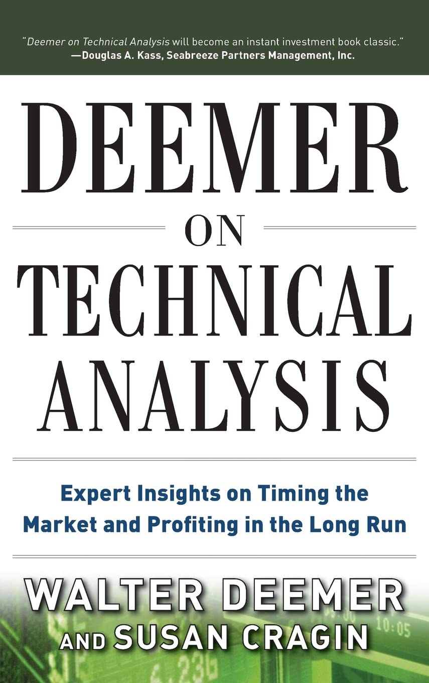 Deemer On Technical Analysis: Expert Insights On Timing The Market And Profiting In The Long Run