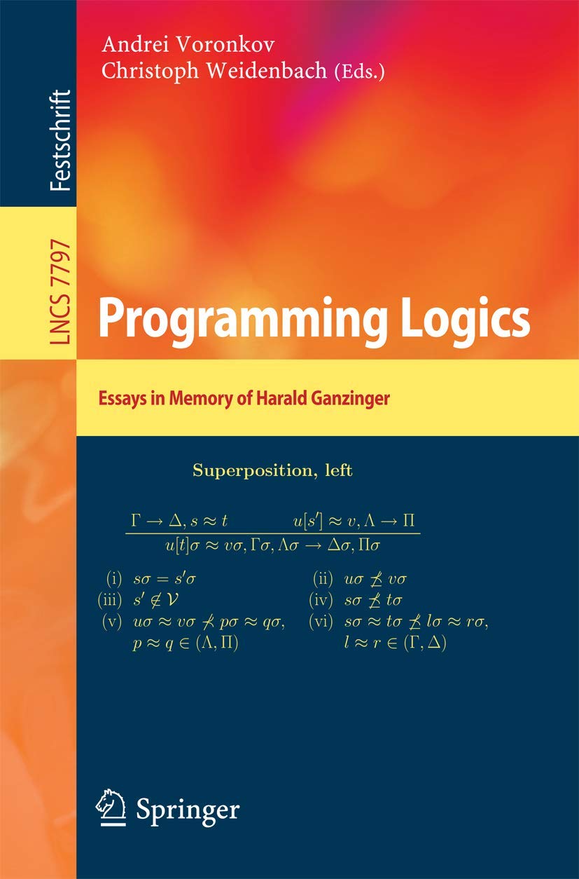 Programming Logics: Essays in Memory of Harald Ganzinger (Theoretical Computer Science and General Issues),Used