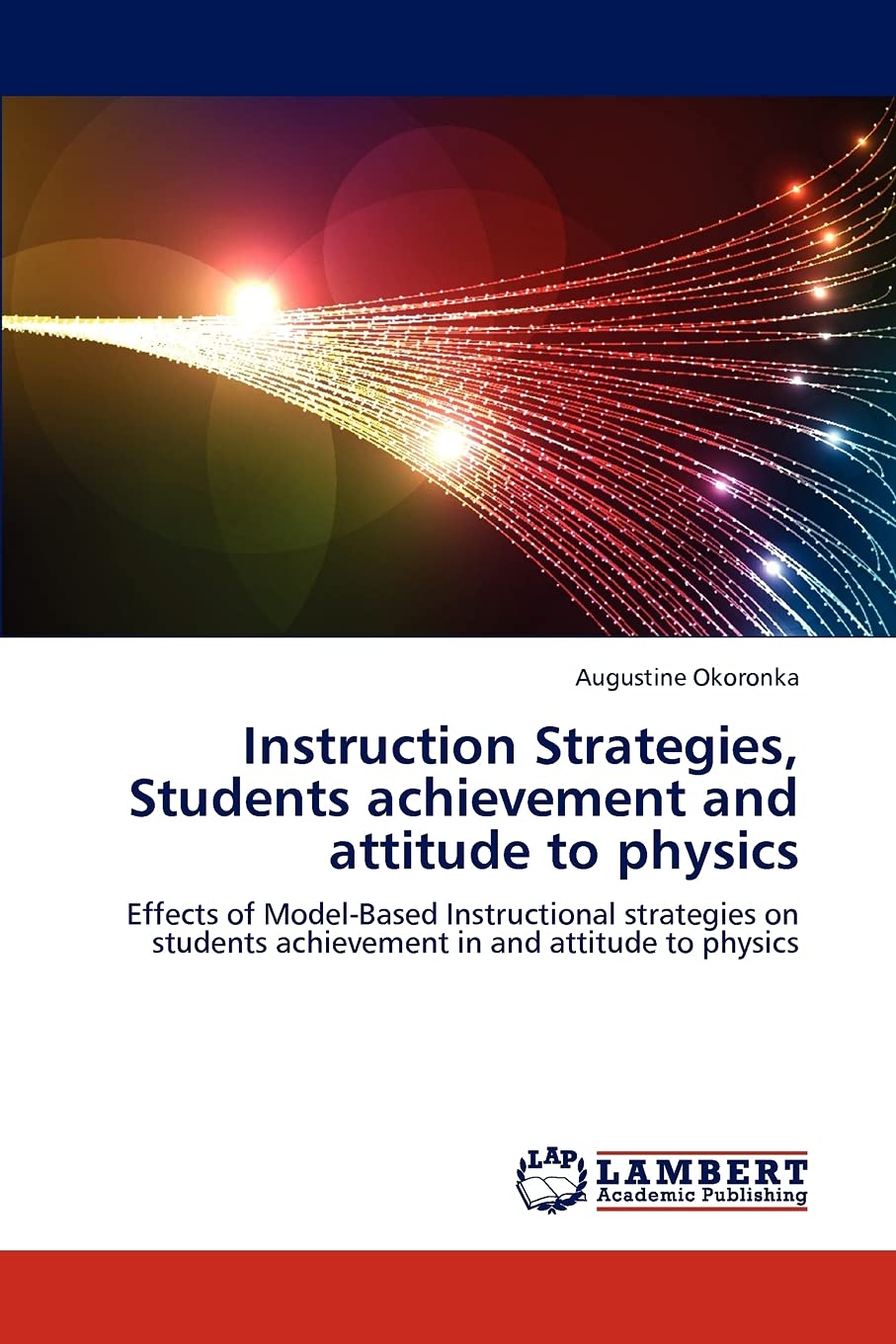 Instruction Strategies, Students achievement and attitude to physics: Effects of ModelBased Instructional strategies on student,Used