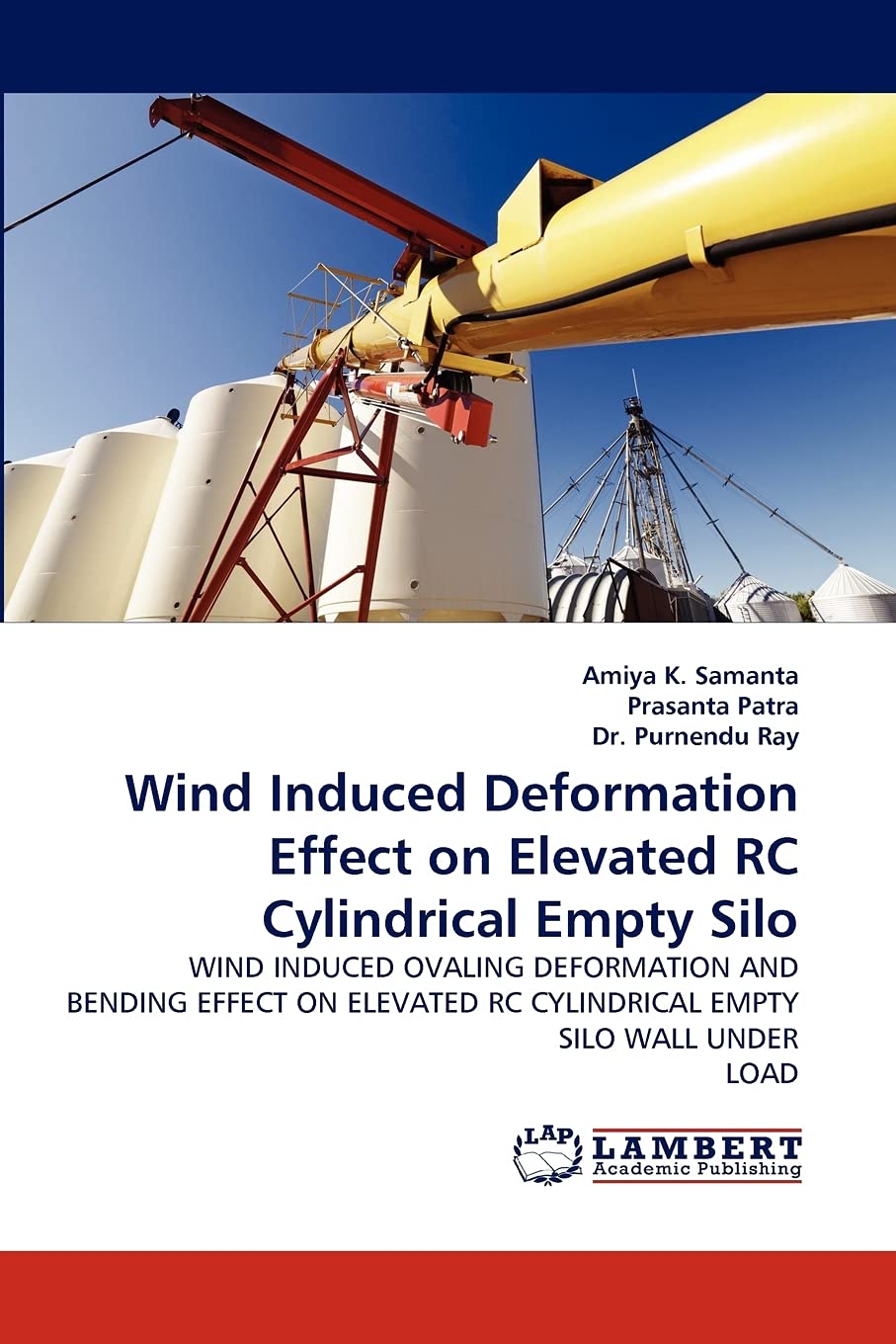 Wind Induced Deformation Effect on Elevated RC Cylindrical Empty Silo: WIND INDUCED OVALING DEFORMATION AND BENDING EFFECT ON EL,Used