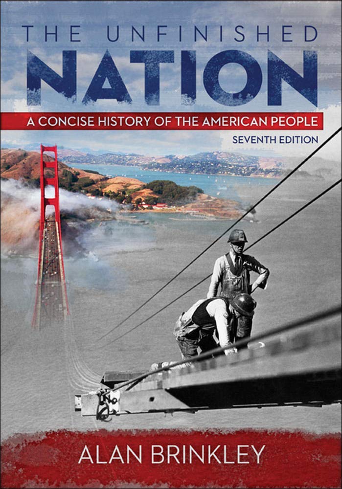 The Unfinished Nation: A Concise History of the American People,Used