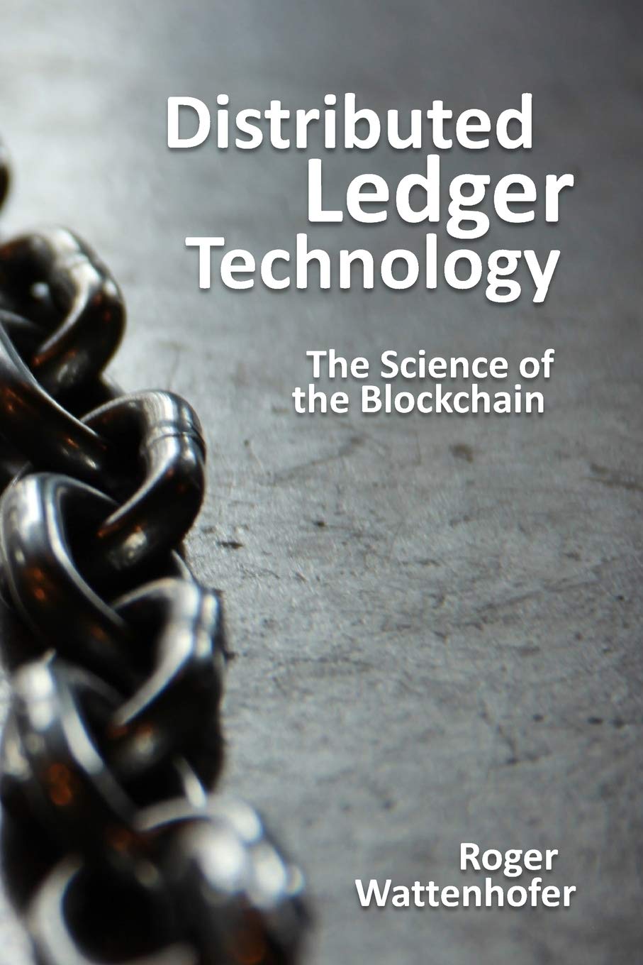 Distributed Ledger Technology: The Science of the Blockchain,Used
