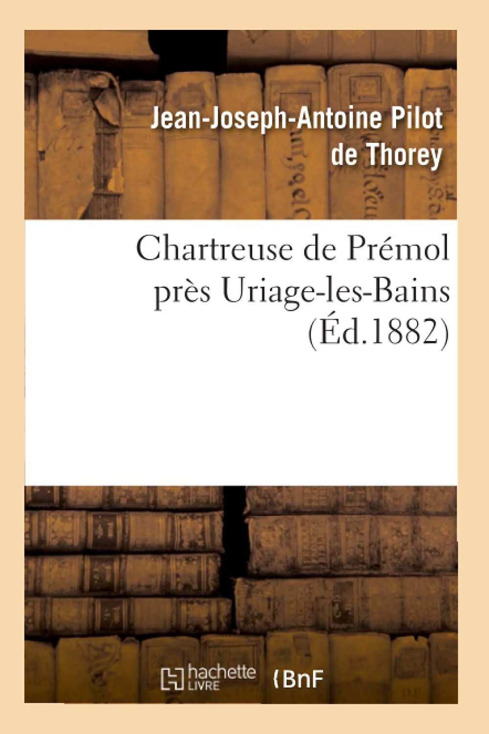 Chartreuse De Prmol Prs Uriagelesbains (D.1882) (Histoire) (French Edition),New