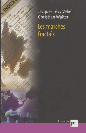 Les marchs fractals: Efficience, ruptures et tendances sur les marchs financiers,Used