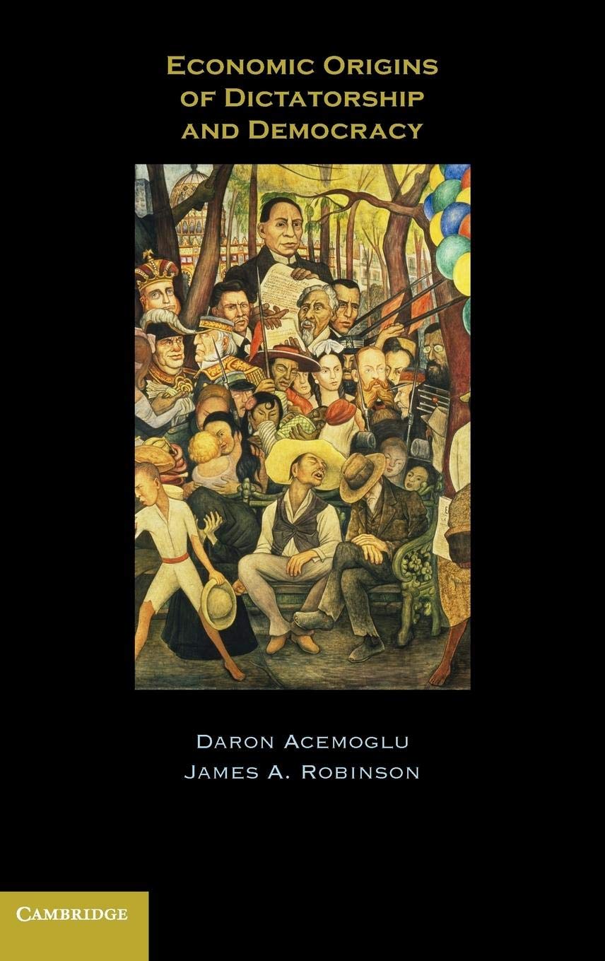 Economic Origins of Dictatorship and Democracy,New