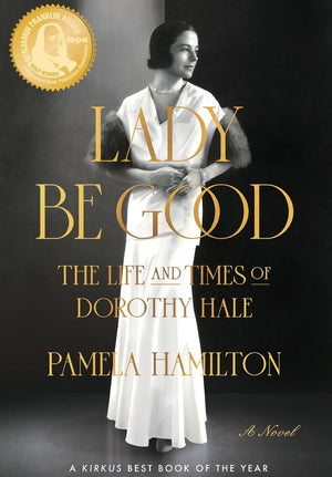 Lady Be Good: The Life and Times of Dorothy Hale,Used
