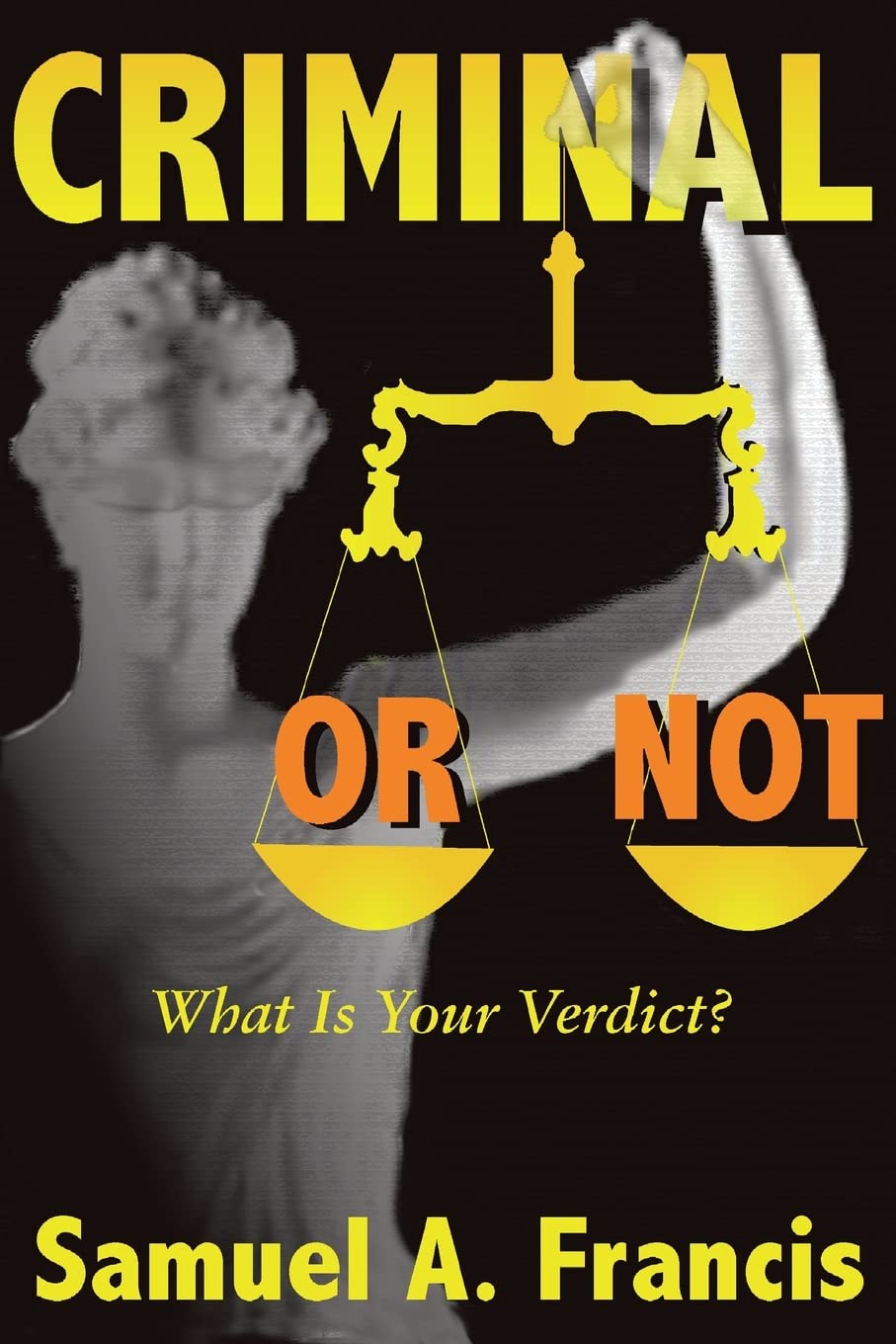 Criminal Or Not, What Is Your Verdict?,New
