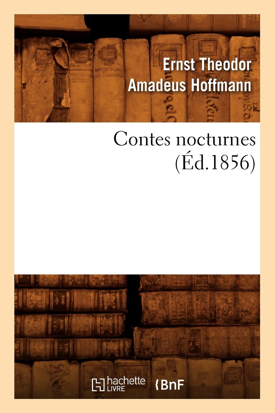 Contes Nocturnes (D.1856) (Litterature) (French Edition),New