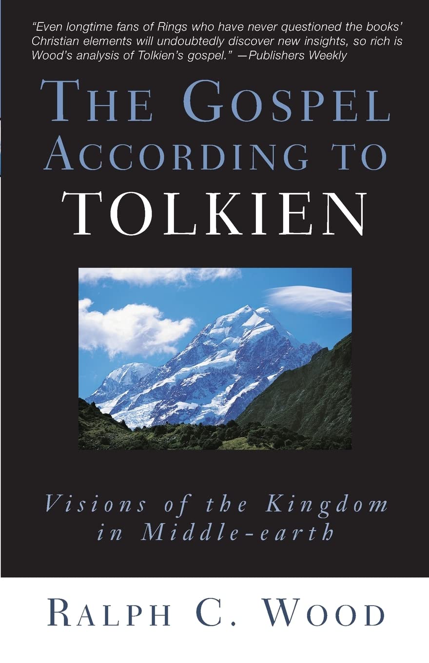 The Gospel According To Tolkien: Visions Of The Kingdom In Middleearth,Used
