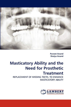 Masticatory Ability and the Need for Prosthetic Treatment: REPLACEMENT OF MISSING TEETH, TO ENHANCE MASTICATORY ABILITY,Used