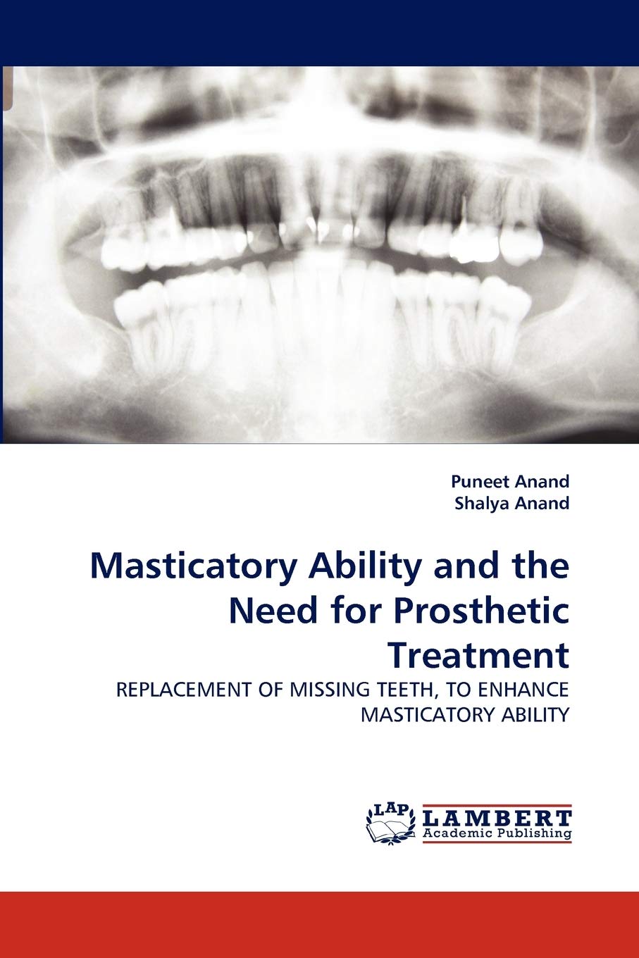 Masticatory Ability and the Need for Prosthetic Treatment: REPLACEMENT OF MISSING TEETH, TO ENHANCE MASTICATORY ABILITY,Used