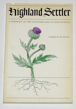 Highland Settler; A Portrait Of The Scottish Gael In Nova Scotia,Used