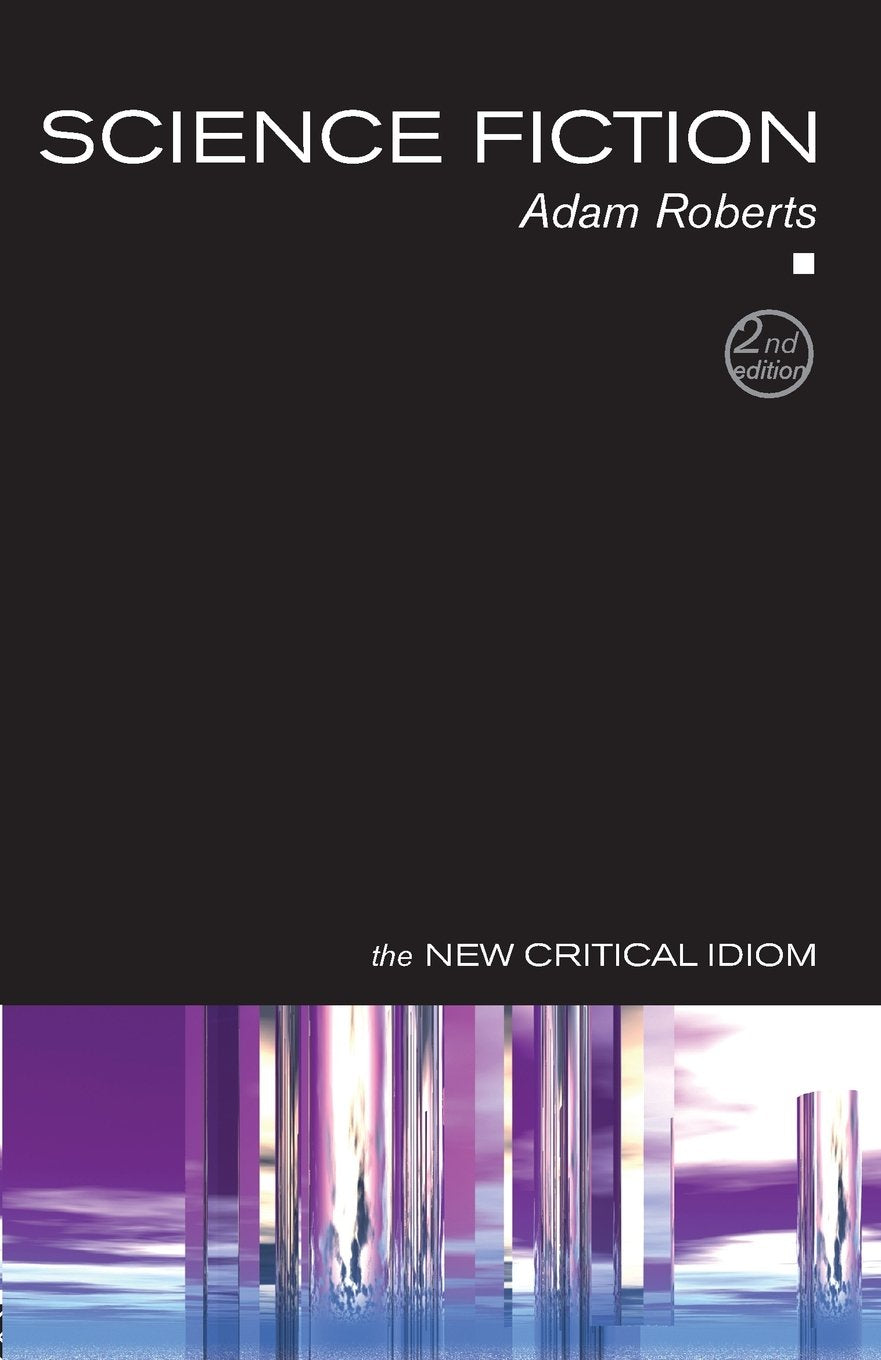 Science Fiction (The New Critical Idiom),New
