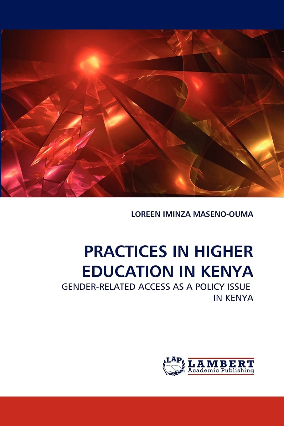 PRACTICES IN HIGHER EDUCATION IN KENYA: GENDERRELATED ACCESS AS A POLICY ISSUE IN KENYA,Used