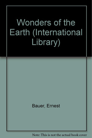 Wonders of the Earth (International Library),Used