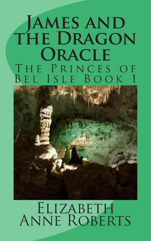 James And The Dragon Oracle (The Princes Of Bel Isle),New