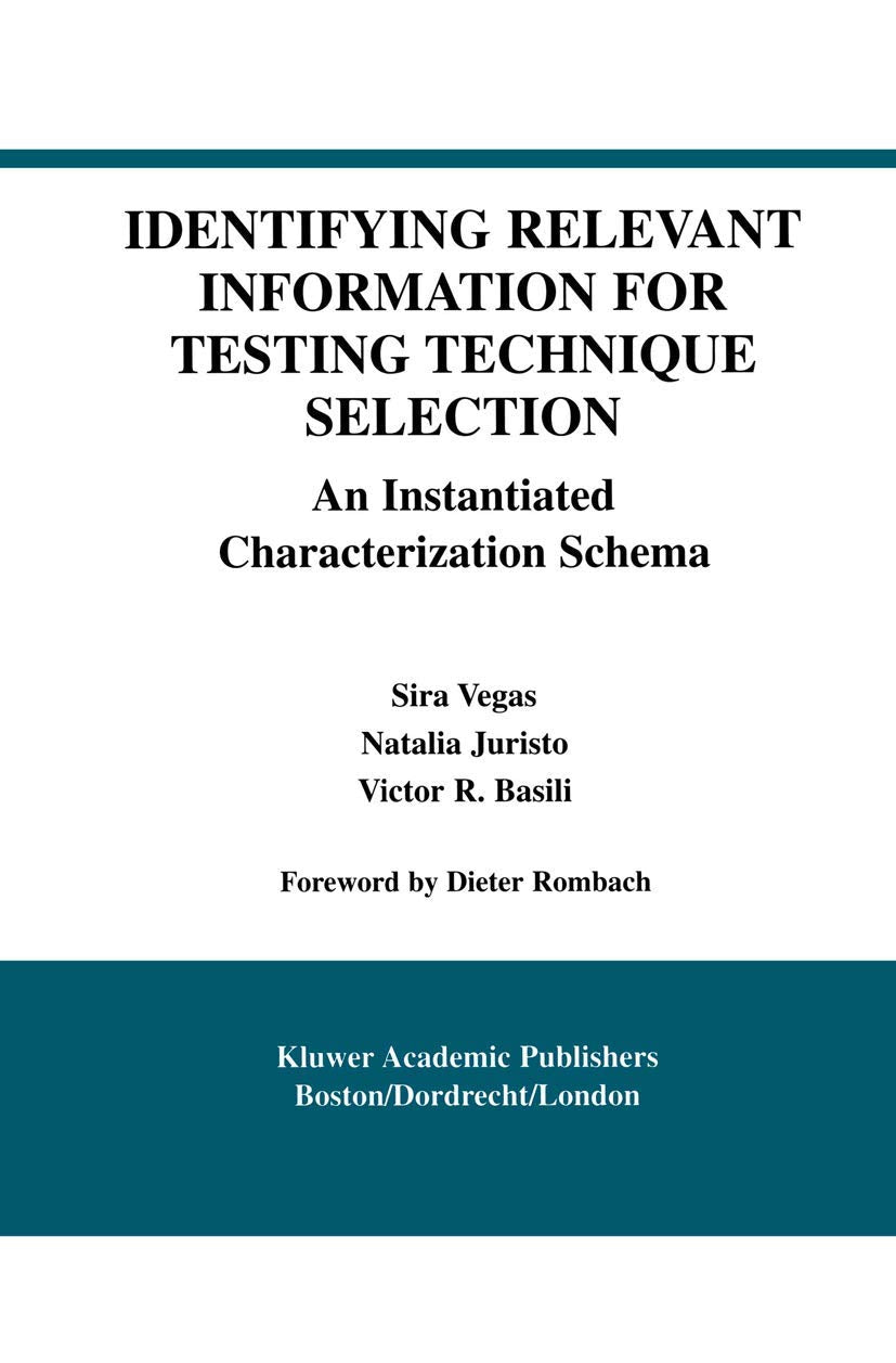 Identifying Relevant Information for Testing Technique Selection: An Instantiated Characterization Schema (International Series ,Used