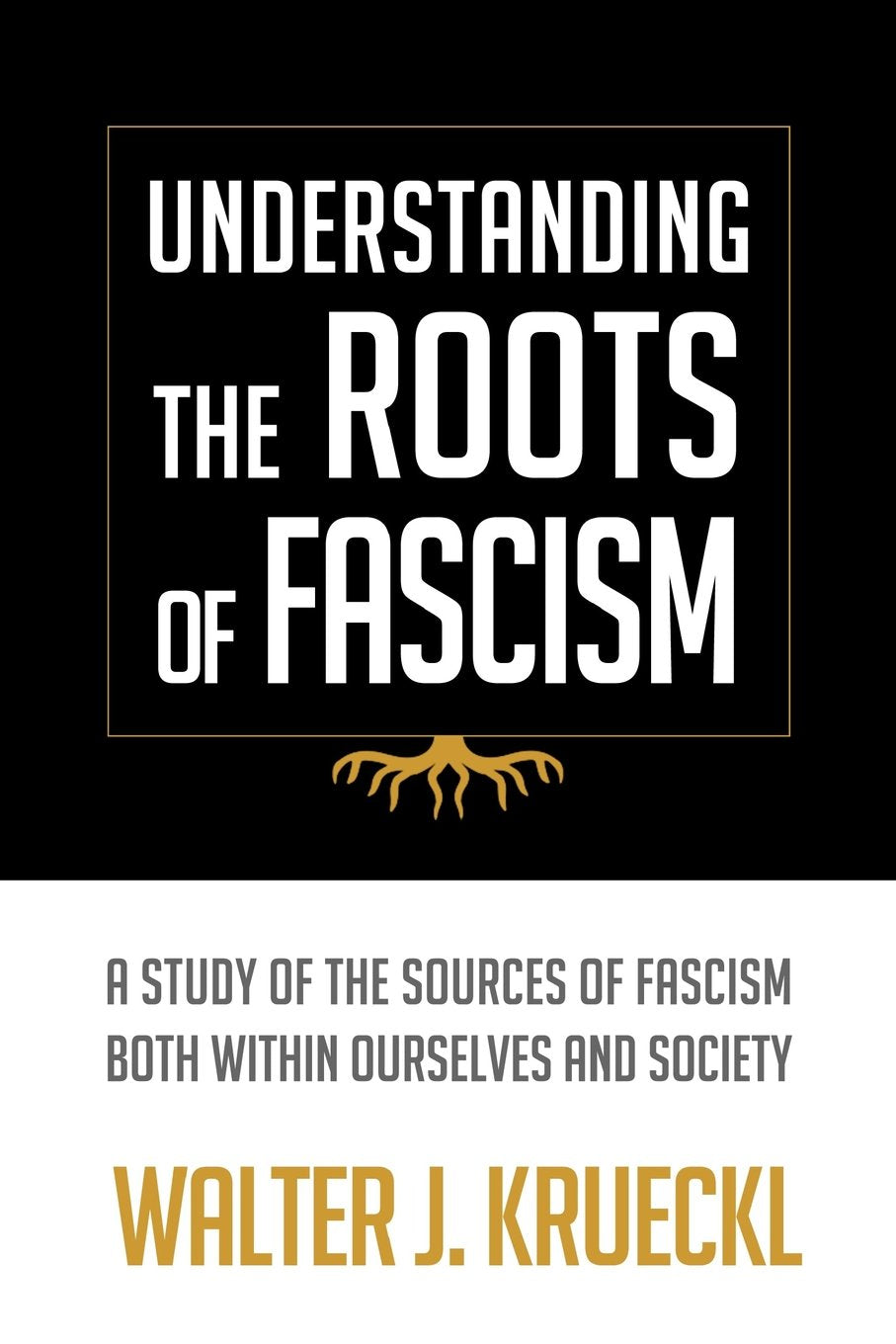 Understanding The Roots Of Fascism,Used
